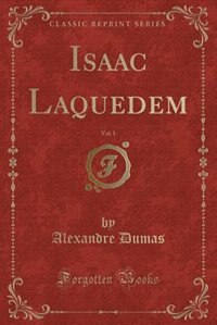 Front cover_Isaac Laquedem, Vol. 1 (Classic Reprint)