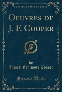 Front cover_Oeuvres de J. F. Cooper, Vol. 14 (Classic Reprint)