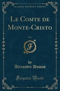 Front cover_Le Comte de Monte-Cristo, Vol. 2 (Classic Reprint)