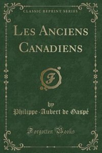 Couverture_Les Anciens Canadiens (Classic Reprint)