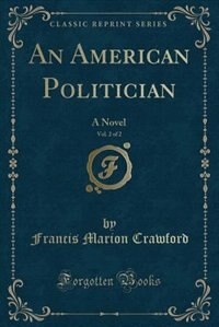 Couverture_An American Politician, Vol. 2 of 2