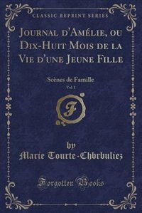 Front cover_Journal d'Amélie, ou Dix-Huit Mois de la Vie d'une Jeune Fille, Vol. 1