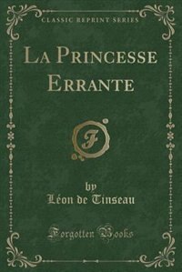 Front cover_La Princesse Errante (Classic Reprint)