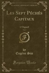 Front cover_Les Sept P&eacute;ch&eacute;s Capitaux, Vol. 1