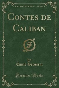 Couverture_Contes de Caliban (Classic Reprint)