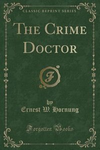 Couverture_The Crime Doctor (Classic Reprint)
