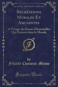 Couverture_Récréations Morales Et Amusantes