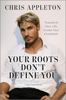 Front cover_Your Roots Don't Define You
