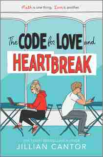 The Code For Love And Heartbreak by Jillian Cantor