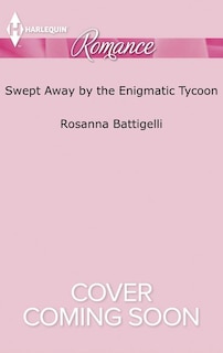 Swept Away by the Enigmatic Tycoon