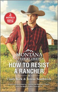 Front cover_Montana Country Legacy: How To Resist A Rancher