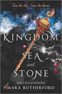 Kingdom Of Sea And Stone by Mara Rutherford