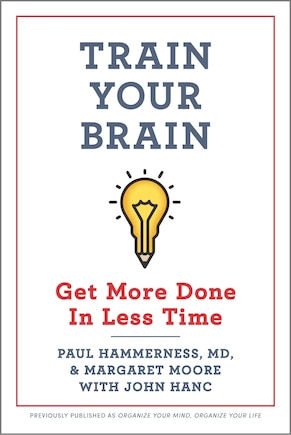 Train Your Brain: Get More Done In Less Time