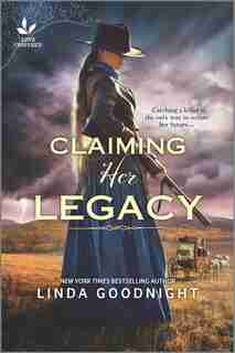 Claiming Her Legacy: A Western Historical Novel by Linda Goodnight