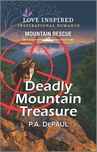 Deadly Mountain Treasure by P.A. DePaul