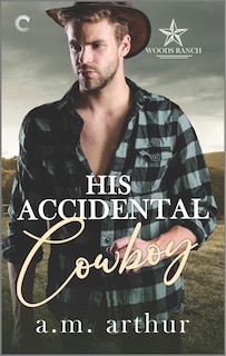 Front cover_His Accidental Cowboy