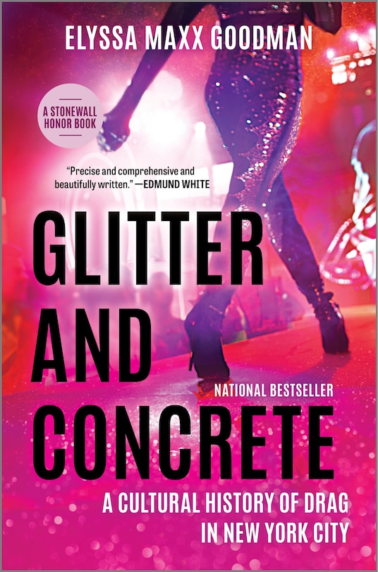 Glitter and Concrete: A Cultural History of Drag in New York City