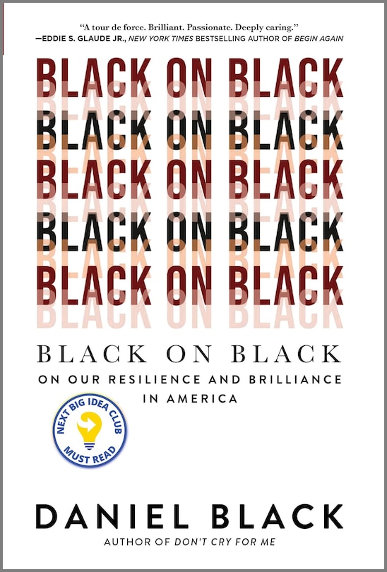 Black On Black: On Our Resilience And Brilliance In America