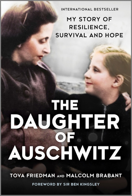 The Daughter of Auschwitz: My Story of Resilience, Survival and Hope