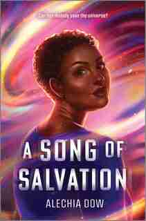 A Song of Salvation by Alechia Dow
