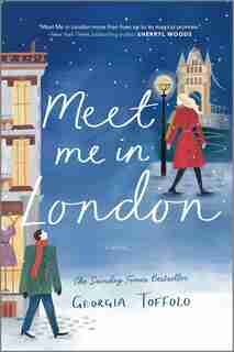 Meet Me In London: A Novel by Georgia Toffolo