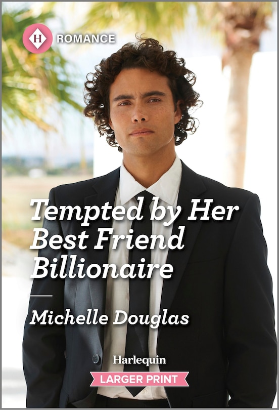Front cover_Tempted by Her Best Friend Billionaire