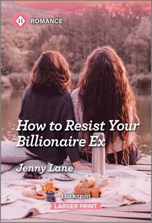 Front cover_How to Resist Your Billionaire Ex