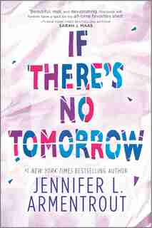 If There's No Tomorrow by Jennifer L. Armentrout