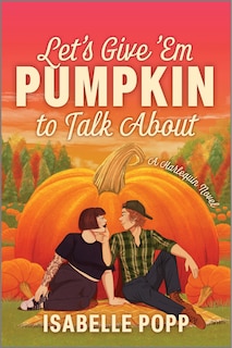Front cover_Let's Give 'Em Pumpkin to Talk About