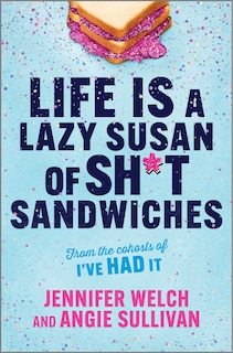 Front cover_Life Is a Lazy Susan of Sh*t Sandwiches