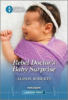 Front cover_Rebel Doctor's Baby Surprise