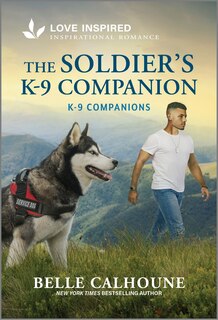 Front cover_The Soldier's K-9 Companion