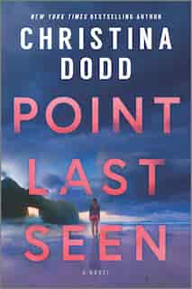 Point Last Seen: A Novel by Christina Dodd