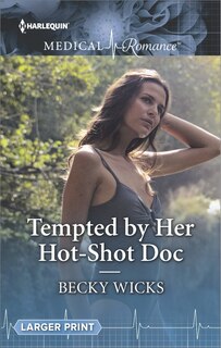 Couverture_Tempted by Her Hot-Shot Doc