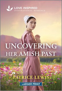 Front cover_Uncovering Her Amish Past