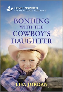 Couverture_Bonding with the Cowboy's Daughter