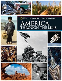 Front cover_U.s. History America Through The Lens 1877 To The Present, Student Edition