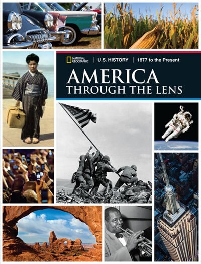 Front cover_U.s. History America Through The Lens 1877 To The Present, Student Edition