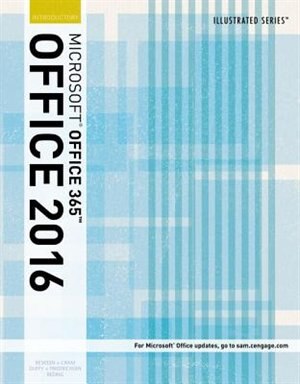 Illustrated Microsoft® Office 365 & Office 2016: Introductory, Loose-leaf Version