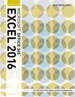Illustrated Microsoft® Office 365 & Excel 2016: Introductory, Loose-leaf Version