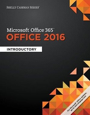 Shelly Cashman Microsoft® Office 365 & Office 2016: Introductory, Loose-leaf Version