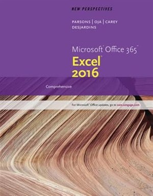 New Perspectives Microsoft® Office 365 & Excel 2016: Comprehensive, Loose-leaf Version