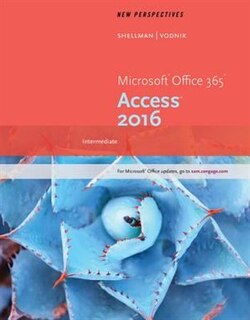 New Perspectives Microsoft® Office 365 & Access 2016: Intermediate, Loose-leaf Version