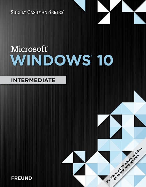 Shelly Cashman Microsoft® Windows 10: Intermediate, Loose-leaf Version