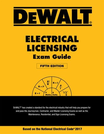 Dewalt® Electrical Licensing Exam Guide: Based On The Nec 2017