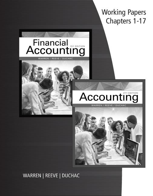 Front cover_Working Papers, Chapters 1-17 For Warren/reeve/duchac's Accounting, 27th And Financial Accounting, 15th