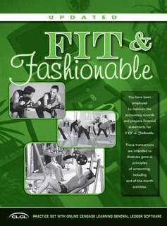 Front cover_Fit And Fashionable Practice Set With Cengage Learning General Ledger Software, 2 Terms (12 Months) Printed Access Card