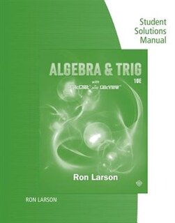 Study Guide With Student Solutions Manual For Larson's  Algebra & Trigonometry, 10th
