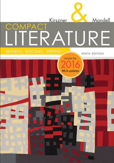 Compact Literature: Reading, Reacting, Writing, 2016 Mla Update