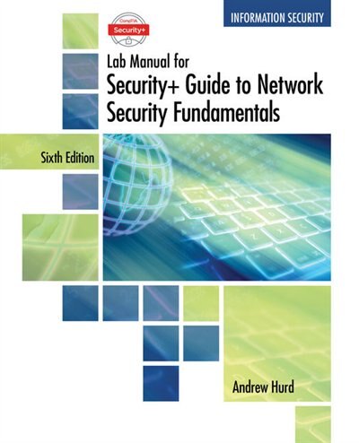 Comptia Security+ Guide To Network Security Fundamentals, Lab Manual